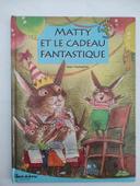 Livre Matty et le cadeau fantastique