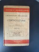 L’acquisition méthodique de l’orthographe. A. Rougerie