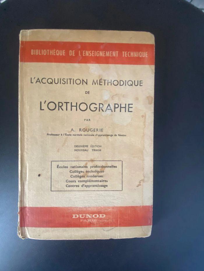 L’acquisition méthodique de l’orthographe. A. Rougerie - photo numéro 1