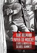 “Papier tue-mouches - D’après la nouvelle de Dashiell Hammett”