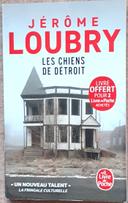 LES CHIENS DE DETROIT de Jérôme Loubry (éditions Le Livre de Poche)