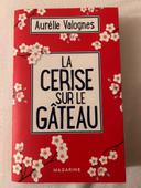 Aurélie Valognes : La cerise sur le gâteau