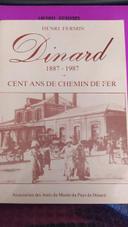 Dinard 1887-1987. cent ans de chemin de fer.