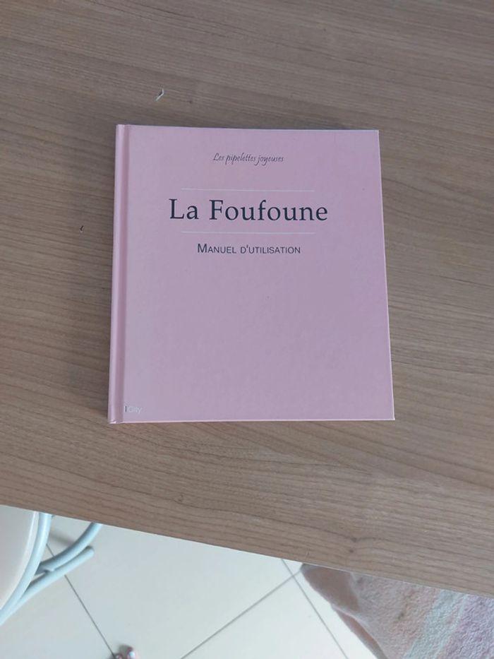 La foufoune manuel d utilisation - photo numéro 1