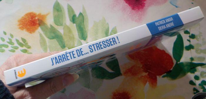 J'ARRETE DE... STRESSER ! par P. AMAR et S. ANDRE Ed. Eyrolles - photo numéro 4