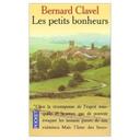 Les Petits Bonheurs - Par Bernard Clavel