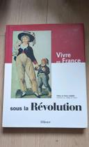 Vivre en France sous la Révolution