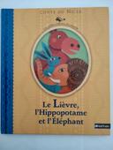 Livre le lièvre l'hippopotame et l'éléphant