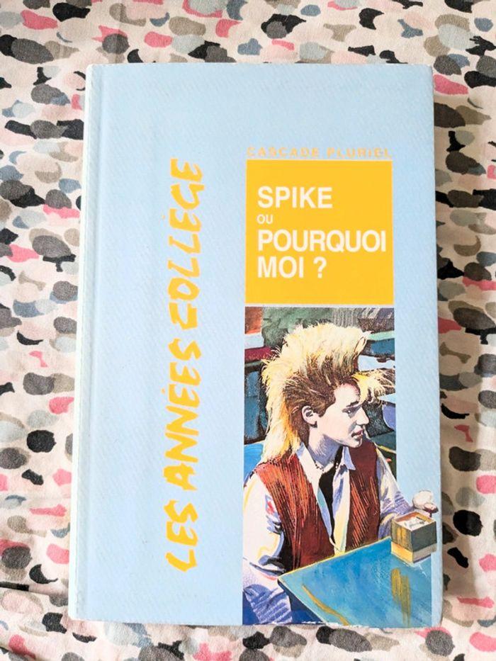 Les années collège -Spike ou pourquoi moi ? Vintage - photo numéro 1