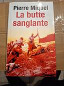 14-18/ La butte sanglante  - Pierre Miquel