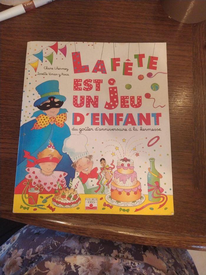 La fête est un jeu d'enfant - Du goûter d'anniversaire à la kermesse - photo numéro 1