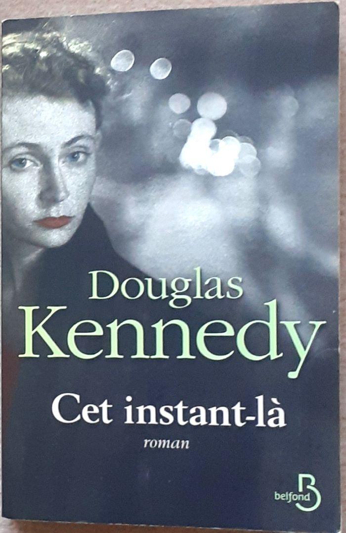 CET INSTANT-LA de Douglas Kennedy (éditions Belfond)