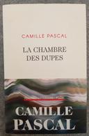 Camille Pascal La chambre des dupes