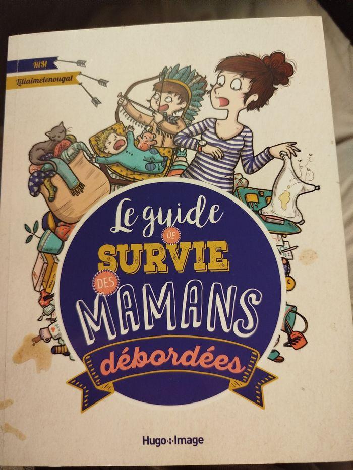 Le guide de survie des mamans débordées - photo numéro 1