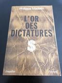 Livre "L'or des dictatures" Enquête Fayard Philippe Madelin