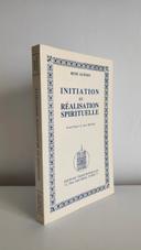 Initiation et réalisation spirituelle - René Guénon