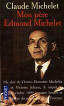 livre “Mon père, Edmond Michelet - D’après ses notes intimes” par Claude Michelet