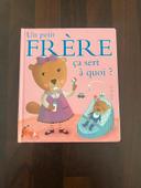 Livre pour enfants un petit frère ça sert à quoi. Parfait état .