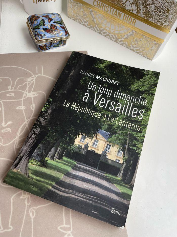 Livre - un long dimanche à Versailles la république a la lanterne - Patrice Machuret - photo numéro 1