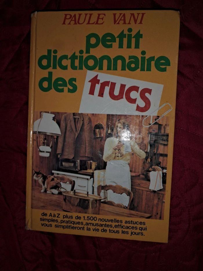 Petits dictionnaire des trucs - photo numéro 1