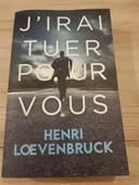 Livre J'irai tuer pour vous - Henri Loevenbruck