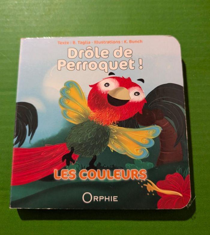 Livre enfant Drôle de Perroquet Les couleurs , pages cartonnées - photo numéro 1