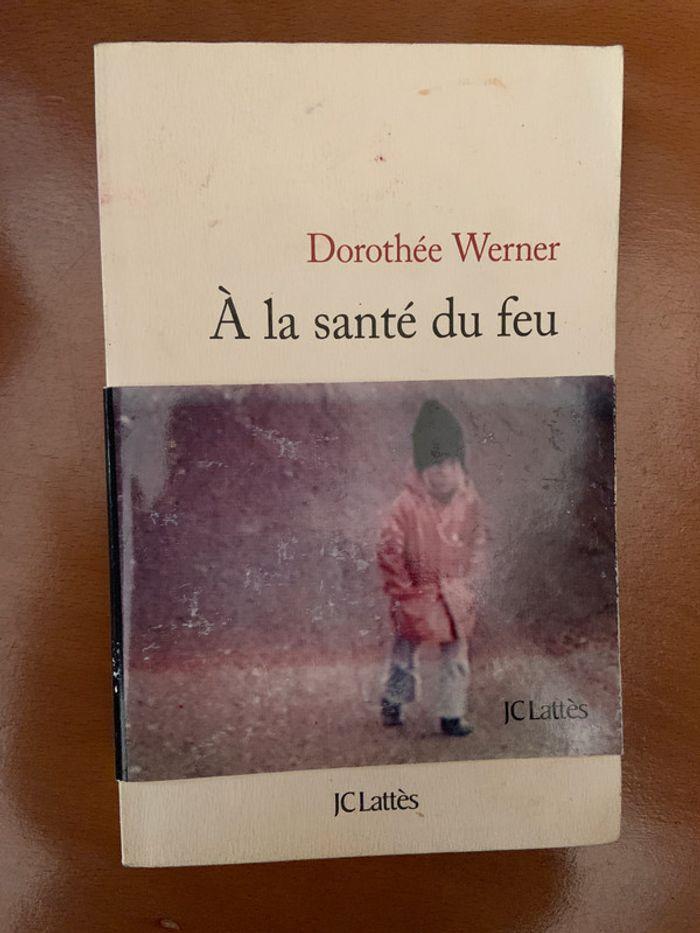 A la santé du feu de Dorothée Werner