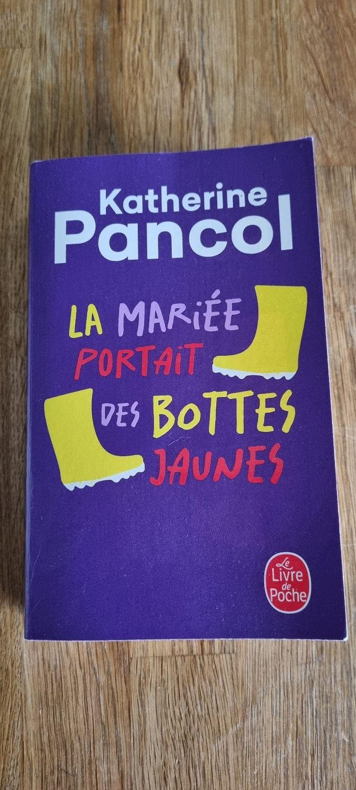 "La mariée portait des bottes jaunes " de Katherine Pancol - photo numéro 1