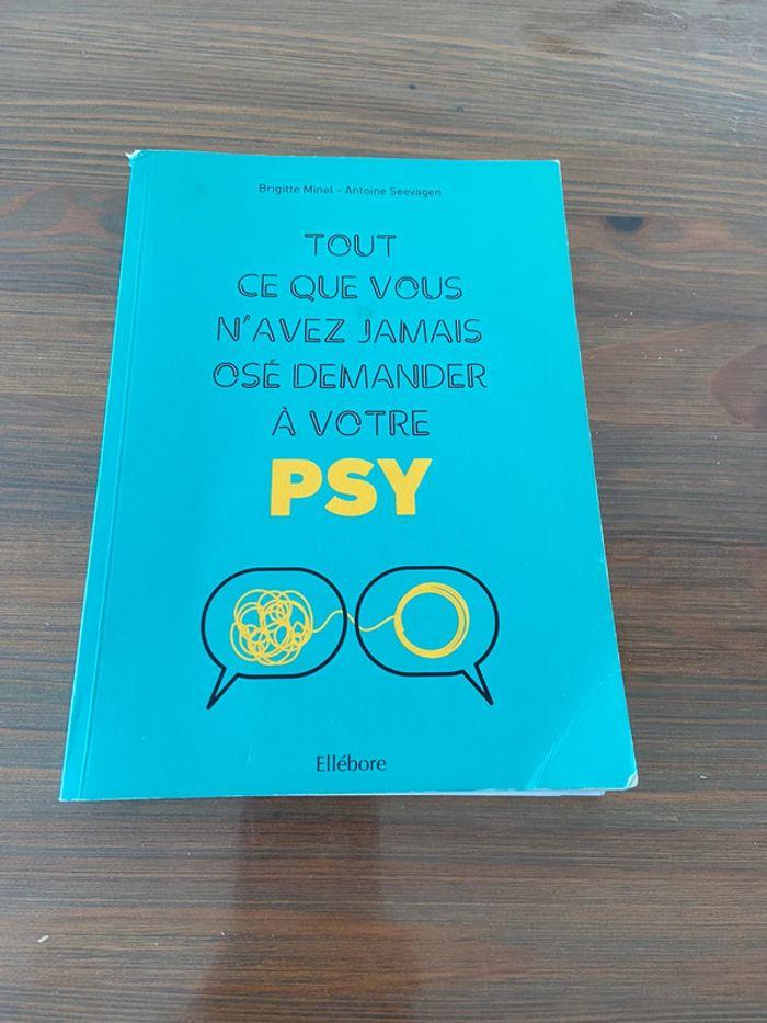 Livre tout ce que vous n’avez jamais osé demander à votre psy - photo numéro 1