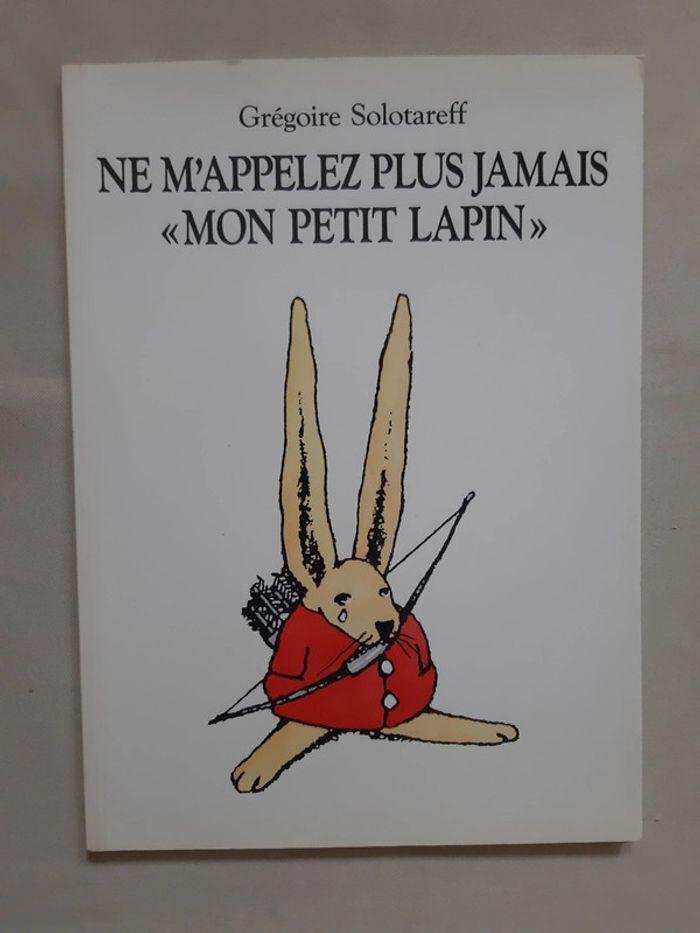 Livre enfant - vintage - Ne m'appelez plus jamais mon petit lapin - L'école des loisirs - 1988 - photo numéro 1