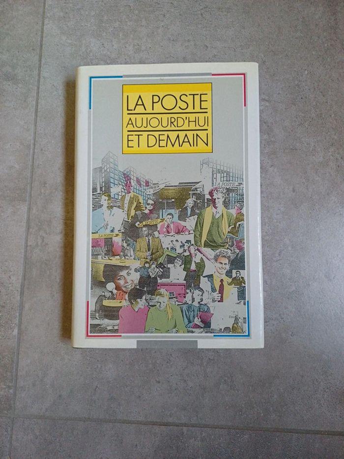 La Poste aujourd'hui et demain - photo numéro 1