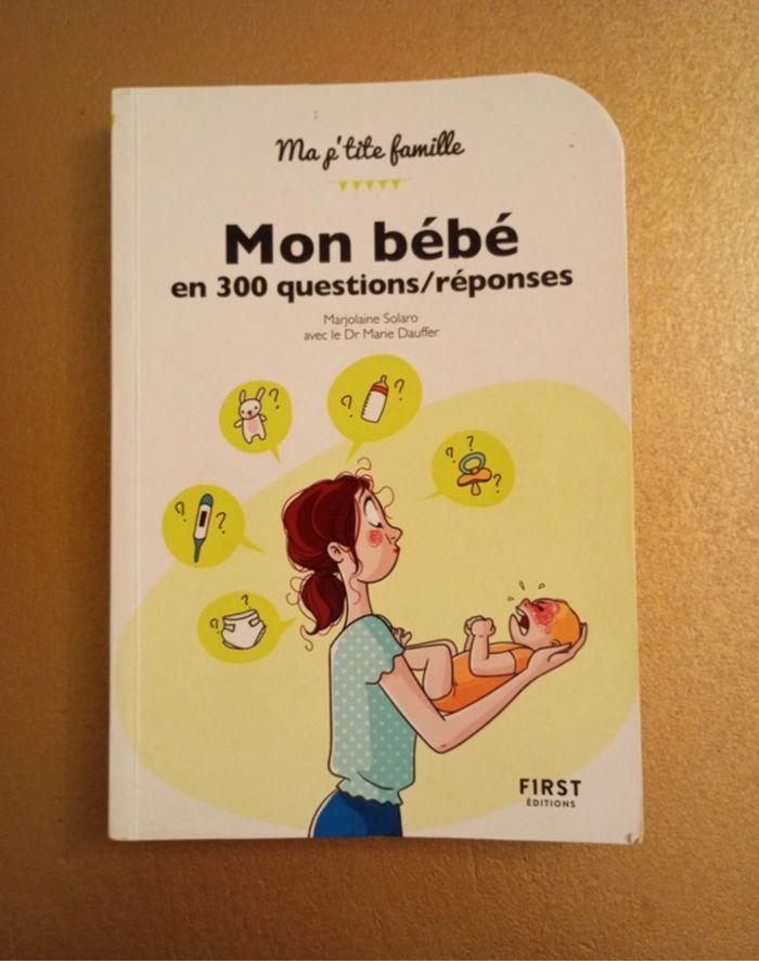 Mon bébé en 300 questions réponses - photo numéro 1