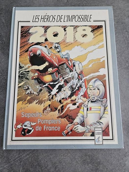 Livre BD "2018 Les héros de l'impossible" Edition 1990 - photo numéro 1