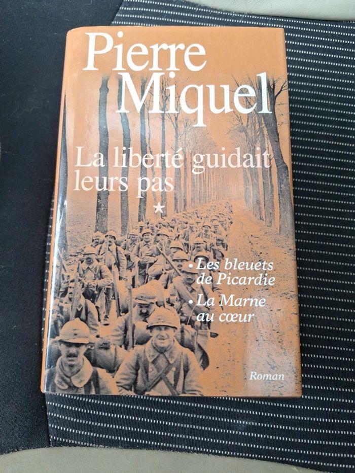 14-18/ La liberté guidait leurs pas- Pierre Miquel - photo numéro 1