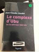 Livre « Le complexe d’Ubu ou la névrose libérale »