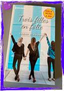 Trois  filles  en  folie  - Neuf  -  Sarah Mlynowski