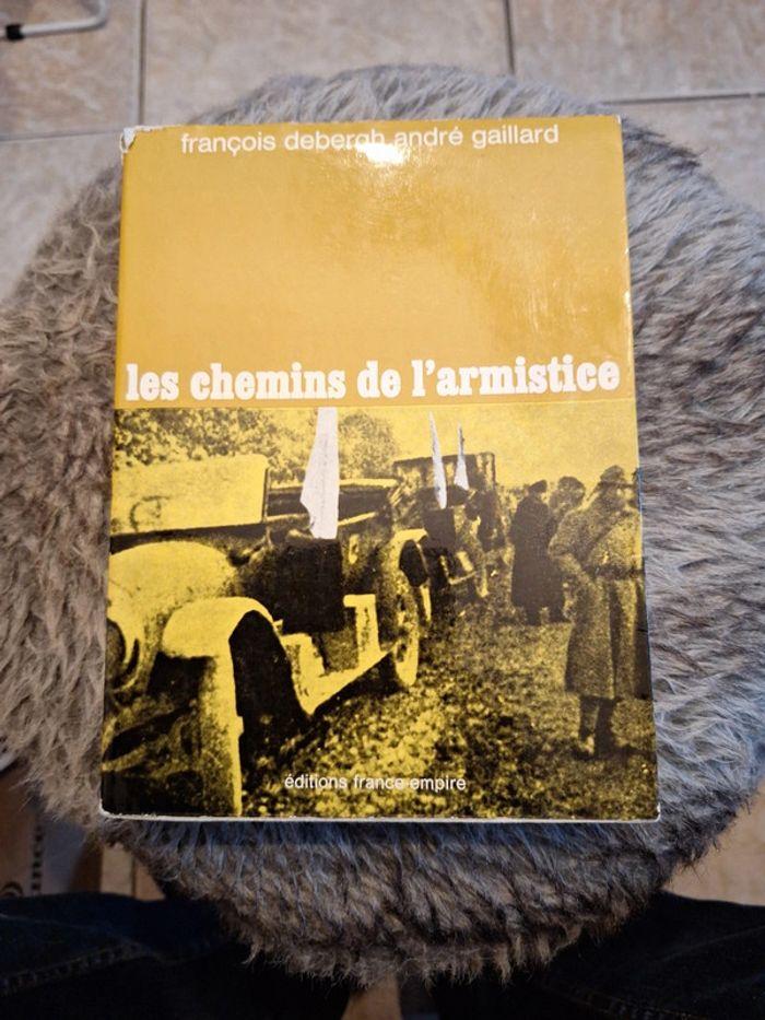 14-18/ Les chemins de l'armistice  -François Debergh/André Gaillard - photo numéro 1