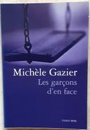 LES GARCONS D’EN FACE (Prix du livre Europe 1) de Michèle Gazier (éditions Roman Seuil)