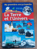 Ma premiere encyclopédie - Ma Terre et l'univers