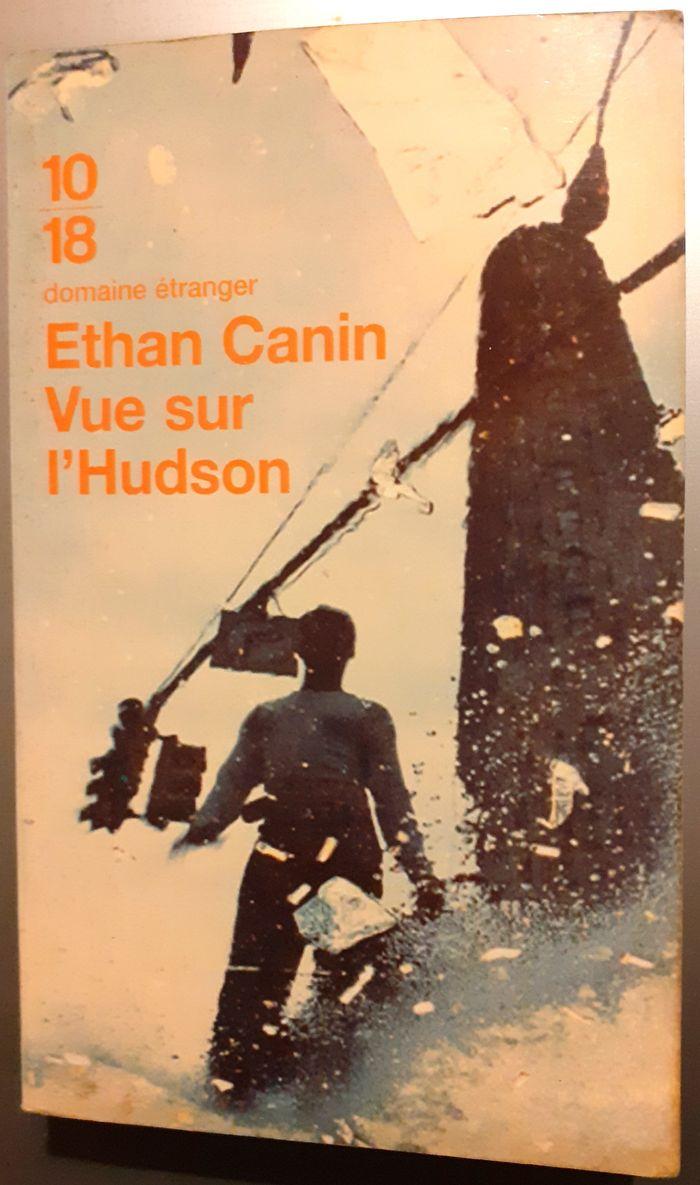 VUE SUR L’HUDSON de Ethan Canin (éditions 10/18)