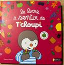 Le livre à sentir de T’choupi neuf