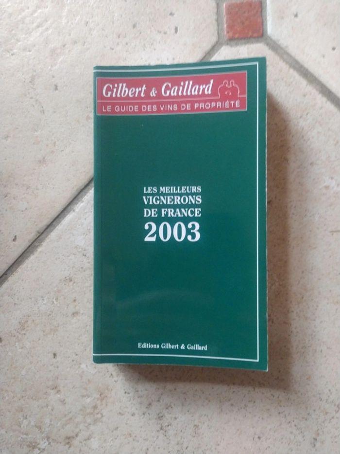 Les Meilleurs vin de France 2003 dégustés et notés - Gilbert & Gaillard, - photo numéro 1