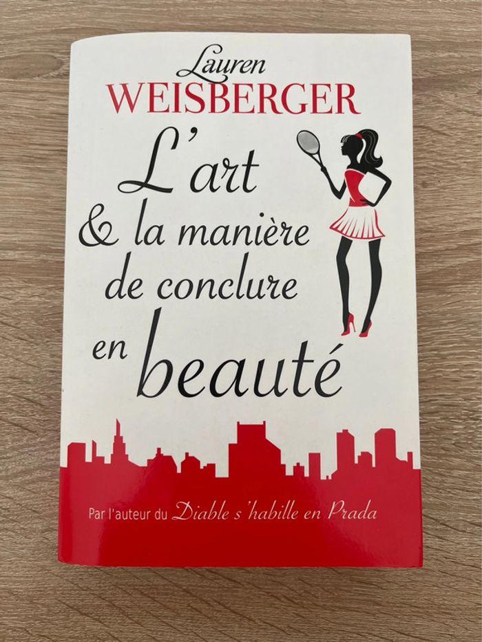 L’art et la manière de conclure en beauté, Lauren Weisberger - photo numéro 1