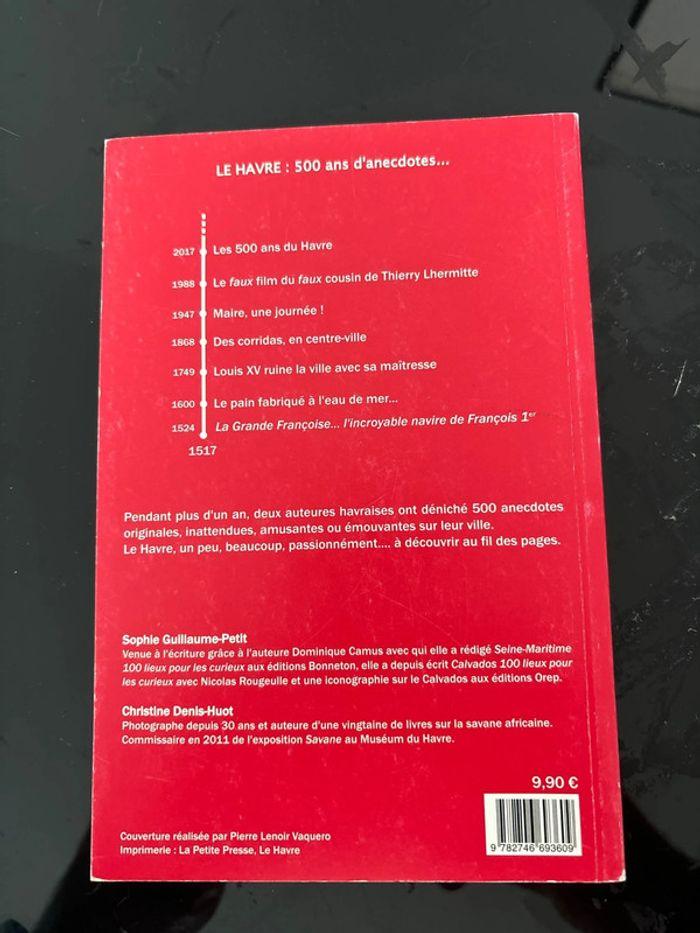 Le Havre, 500 ans d’anecdotes. De François 1er à aujourd’hui / Christine Denis-Huot - photo numéro 2