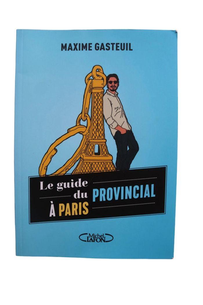 Le guide du provincial a Paris - maxime Gasteuil - photo numéro 1