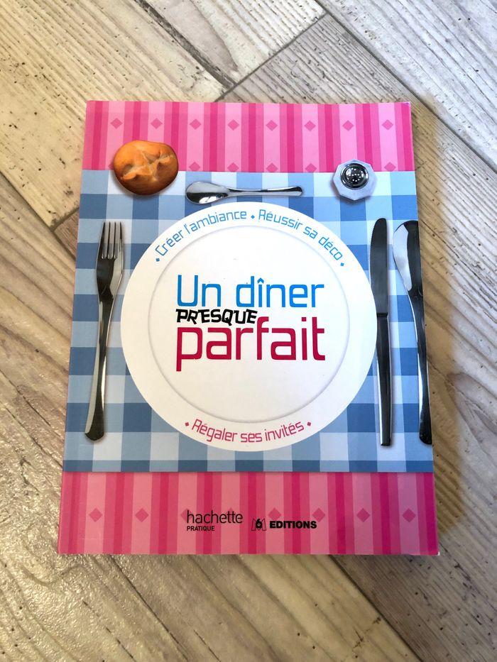 Livre de cuisine / arts de la table et recettes  - Un dîner presque parfait - photo numéro 1