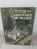 Le grand livre des châteaux de France