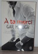 livre. A ta Merci. Gail Mchugh