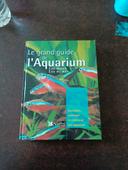 Le grand guide de l'aquarium