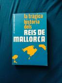 Libro "La tràgica història dels reis de Mallorca "